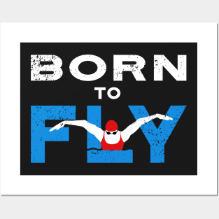 Born to Fly Womens Swimming Posters and Art